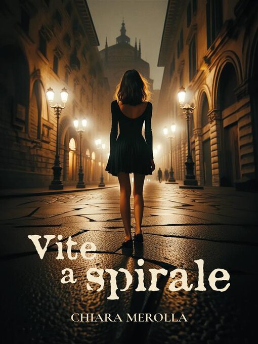 Title details for Vite a Spirale by Chiara Merolla - Available